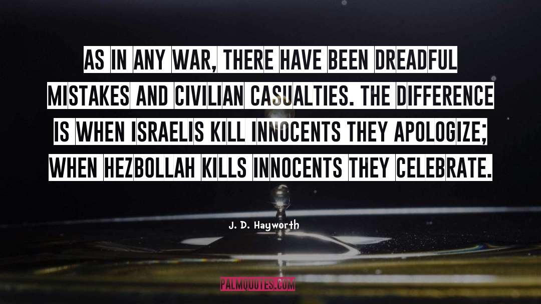 J. D. Hayworth Quotes: As in any war, there