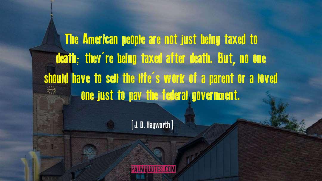 J. D. Hayworth Quotes: The American people are not