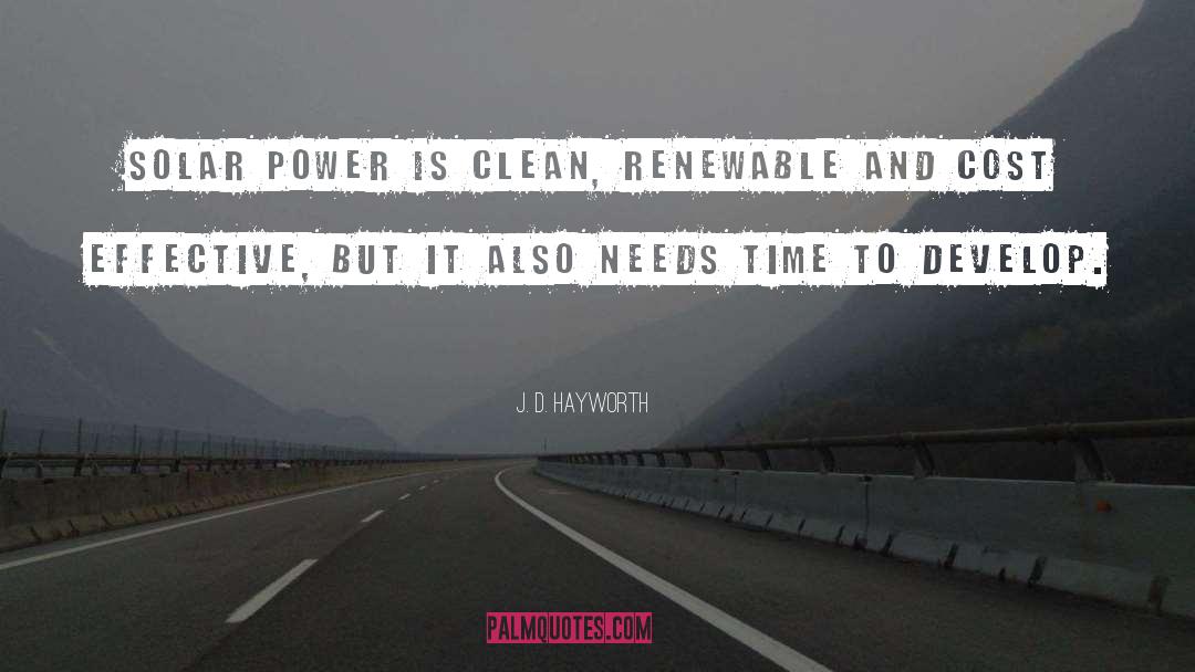 J. D. Hayworth Quotes: Solar power is clean, renewable