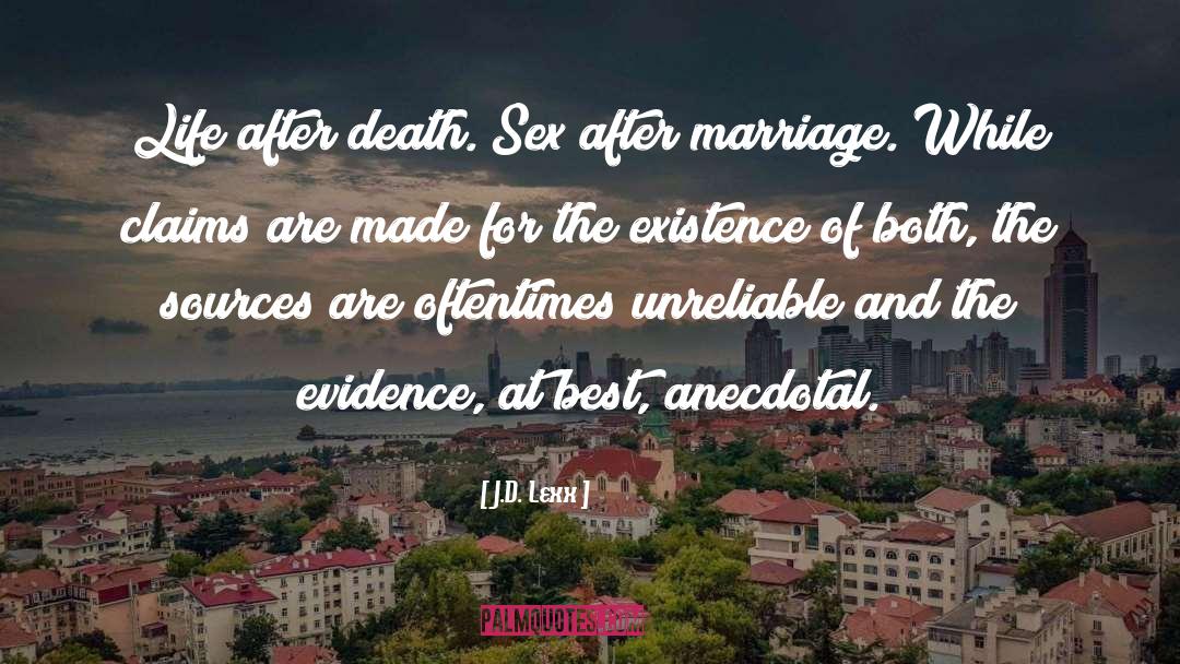 J.D. Lexx Quotes: Life after death. Sex after