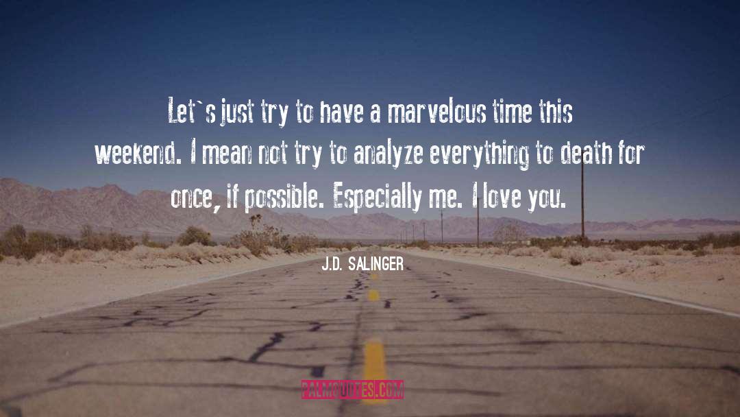 J.D. Salinger Quotes: Let's just try to have