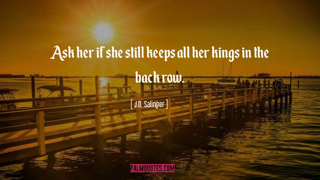 J.D. Salinger Quotes: Ask her if she still