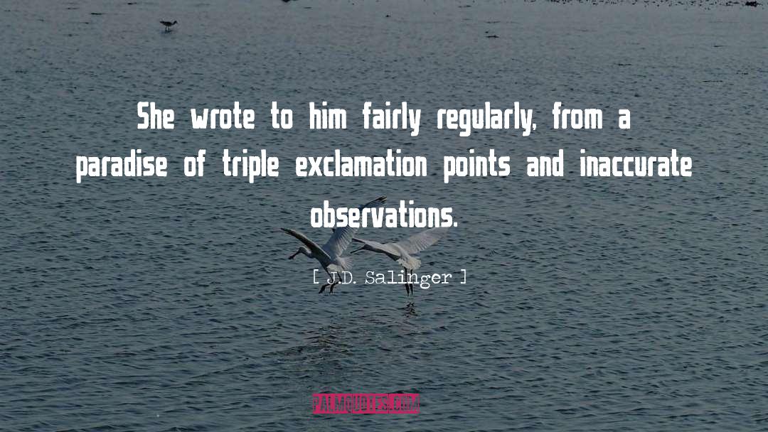 J.D. Salinger Quotes: She wrote to him fairly