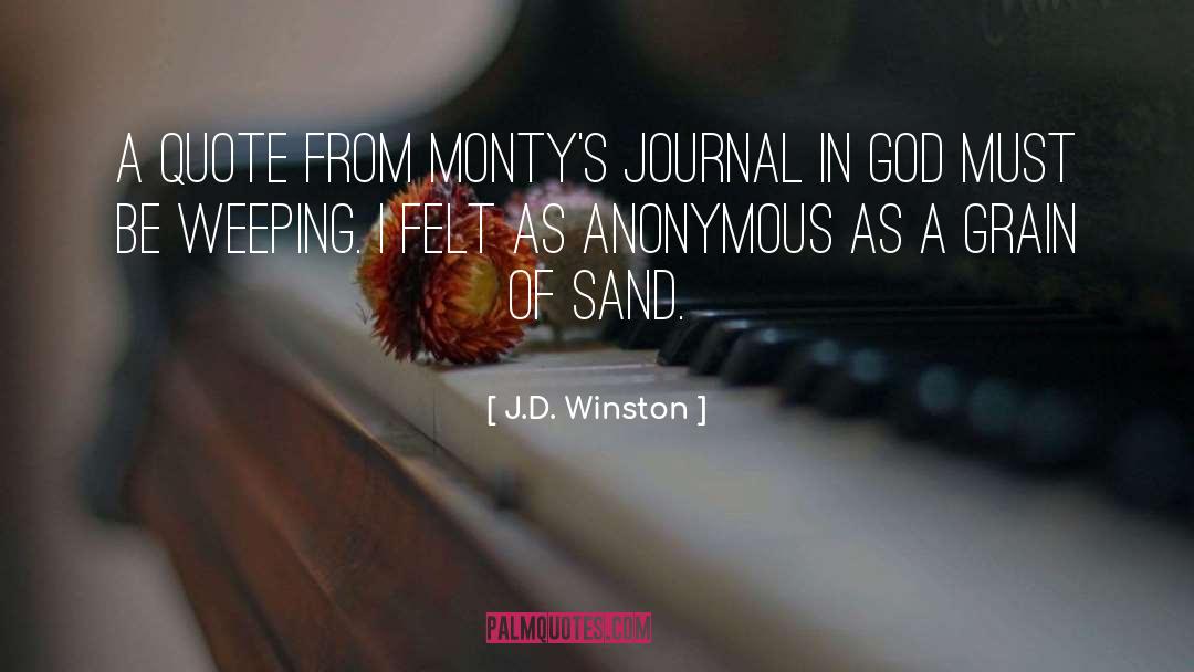 J.D. Winston Quotes: A Quote from Monty's journal