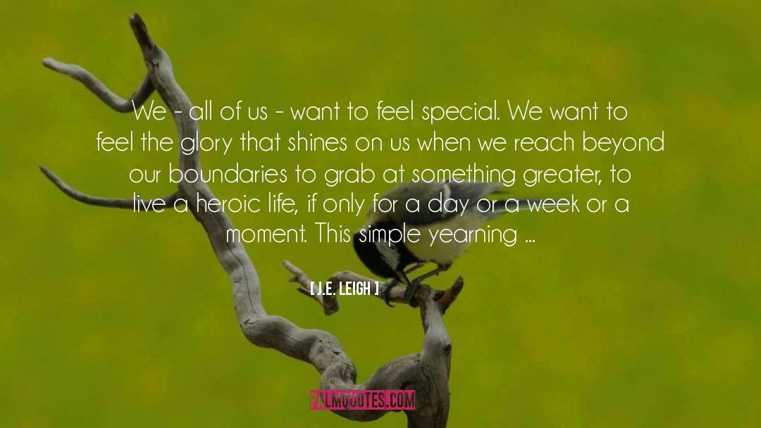 J.E. Leigh Quotes: We - all of us