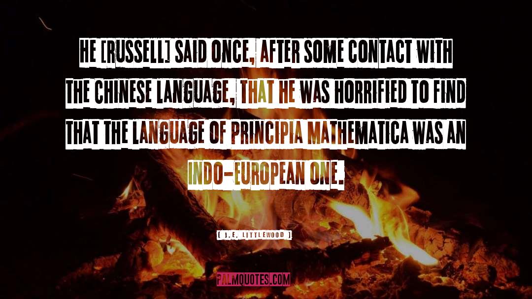 J.E. Littlewood Quotes: He [Russell] said once, after