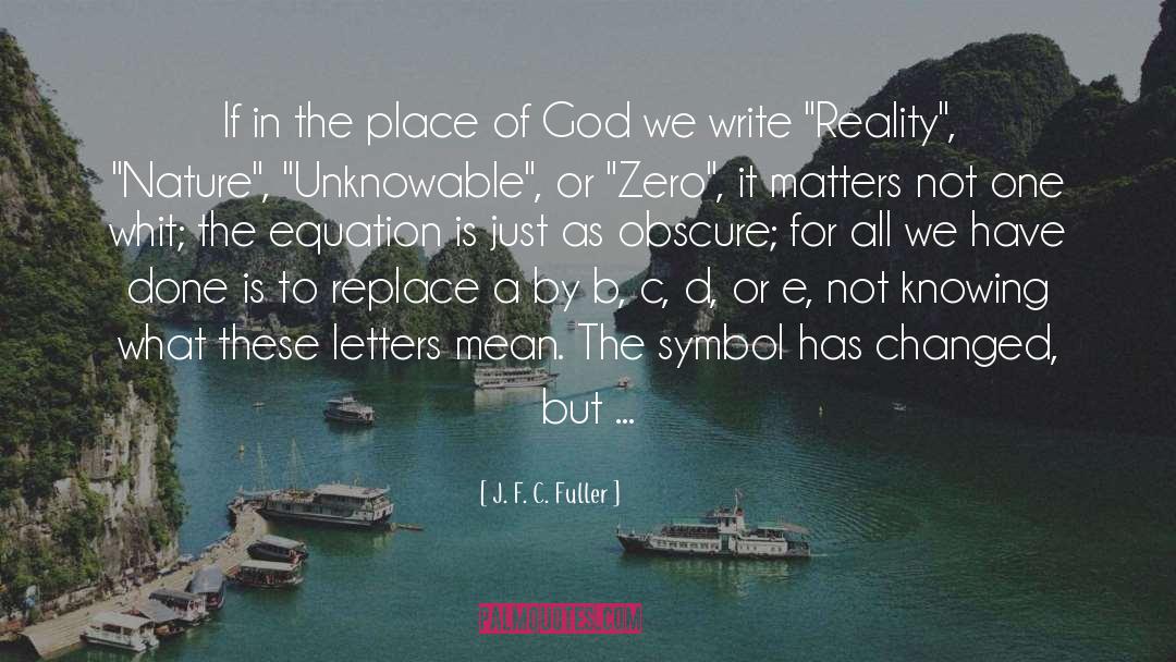 J. F. C. Fuller Quotes: If in the place of