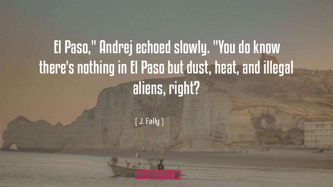J. Fally Quotes: El Paso,