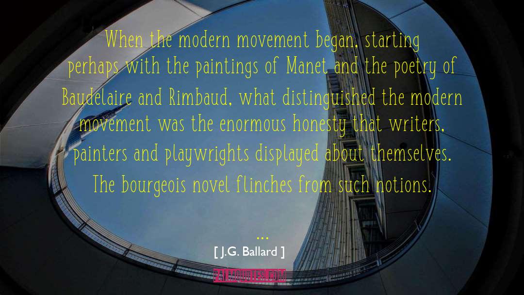 J.G. Ballard Quotes: When the modern movement began,