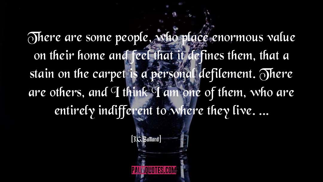 J.G. Ballard Quotes: There are some people, who