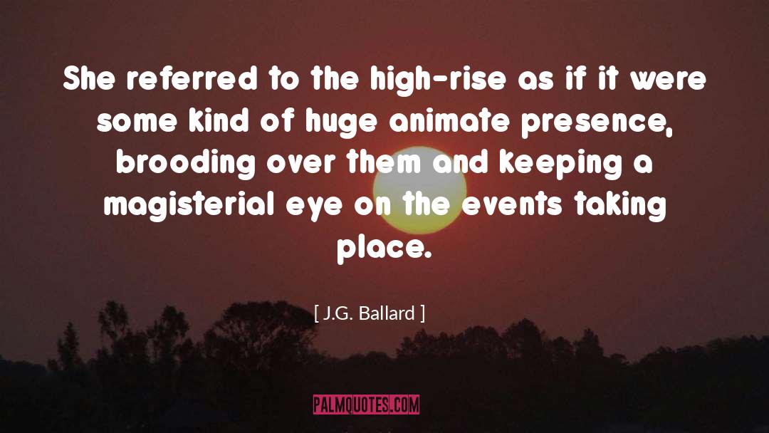 J.G. Ballard Quotes: She referred to the high-rise