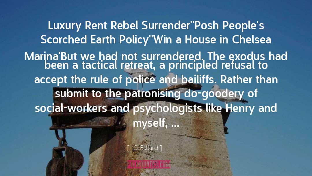 J.G. Ballard Quotes: Luxury Rent Rebel Surrender'<br />'Posh