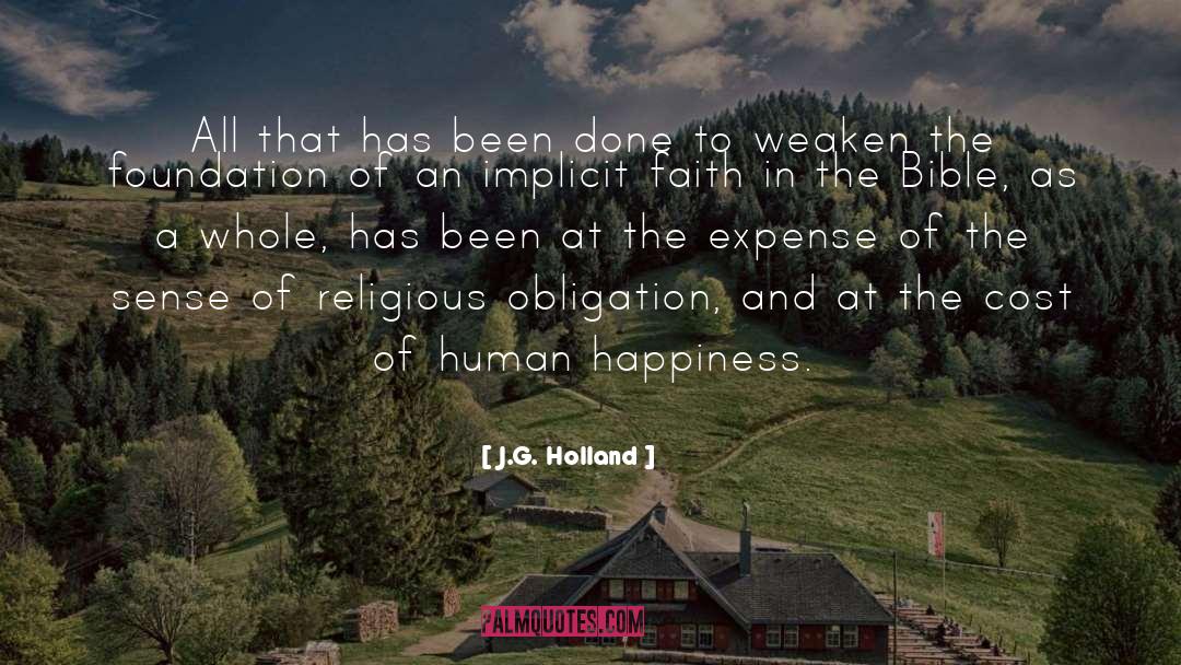 J.G. Holland Quotes: All that has been done