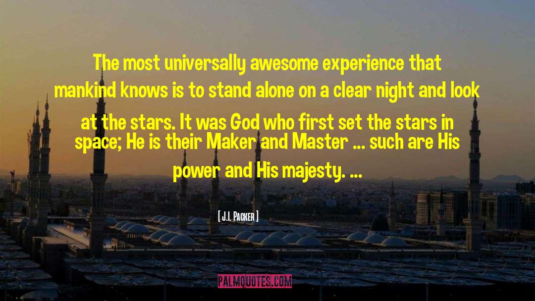 J.I. Packer Quotes: The most universally awesome experience