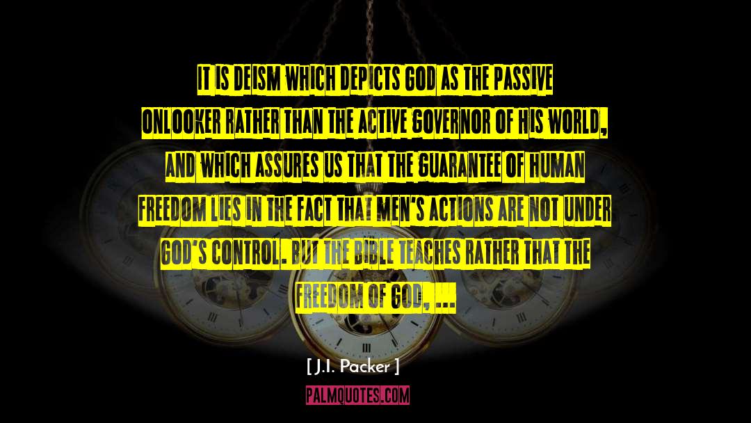 J.I. Packer Quotes: It is Deism which depicts