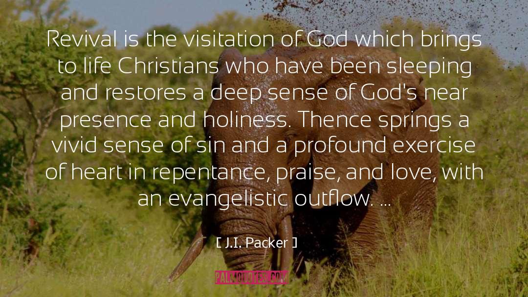 J.I. Packer Quotes: Revival is the visitation of