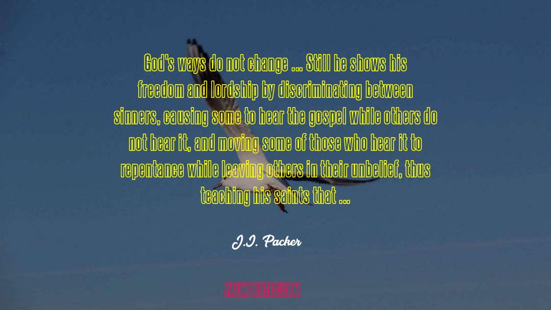 J.I. Packer Quotes: God's ways do not change