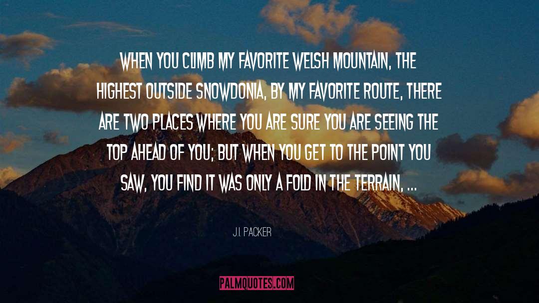 J.I. Packer Quotes: When you climb my favorite