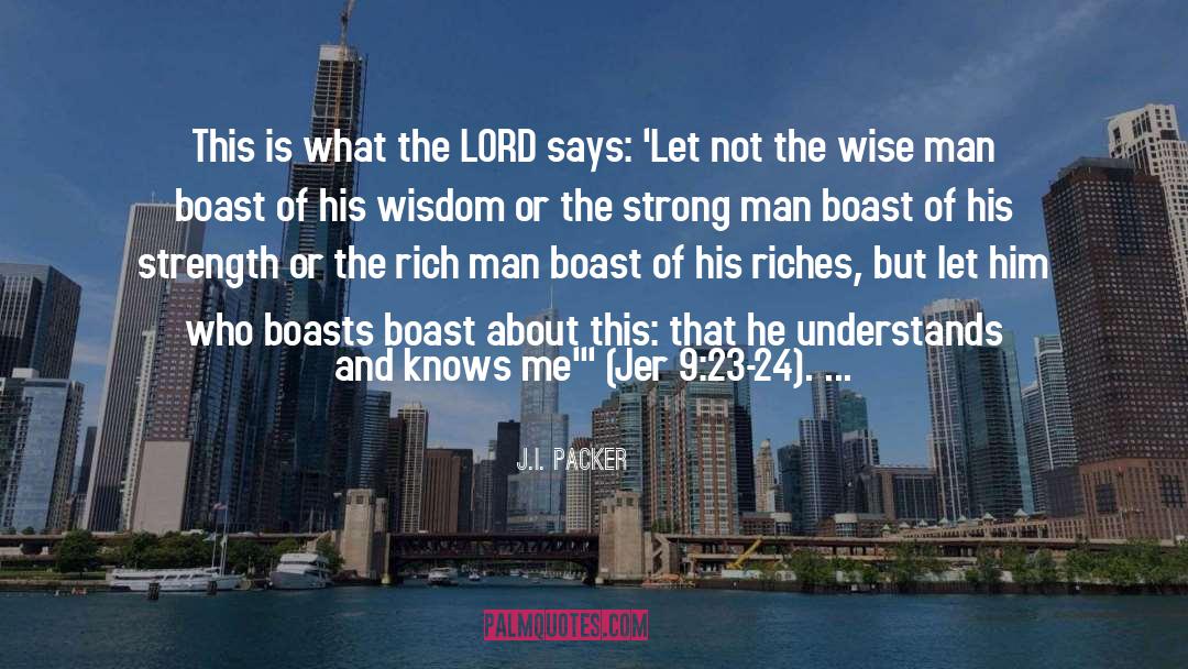 J.I. Packer Quotes: This is what the LORD