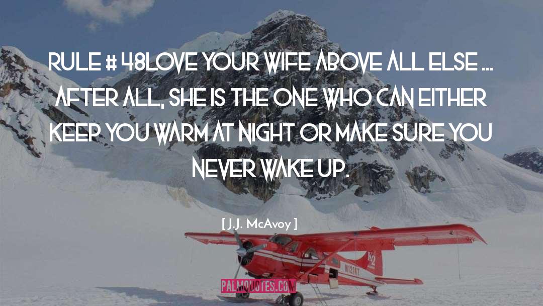 J.J. McAvoy Quotes: Rule # 48<br>Love your wife