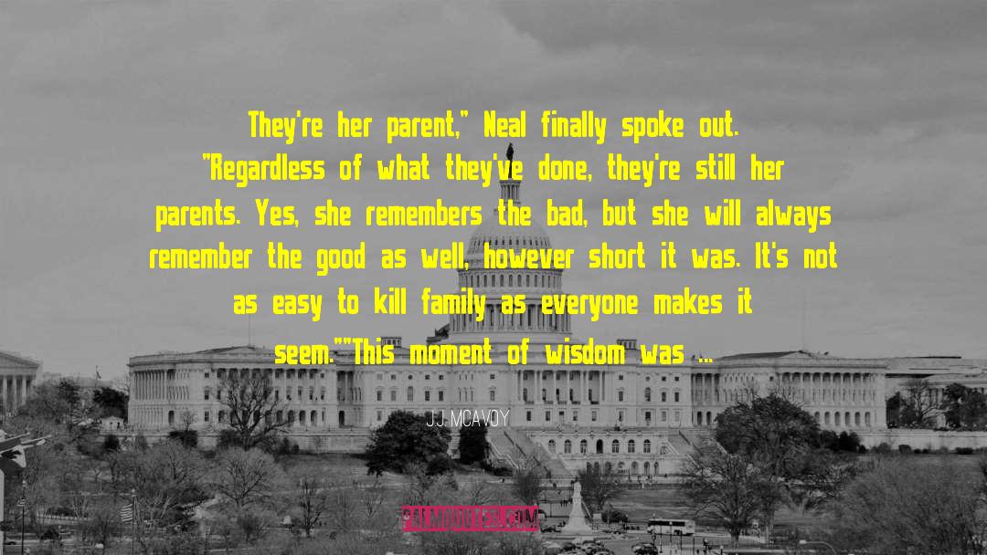 J.J. McAvoy Quotes: They're her parent,