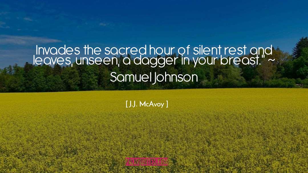 J.J. McAvoy Quotes: Invades the sacred hour of