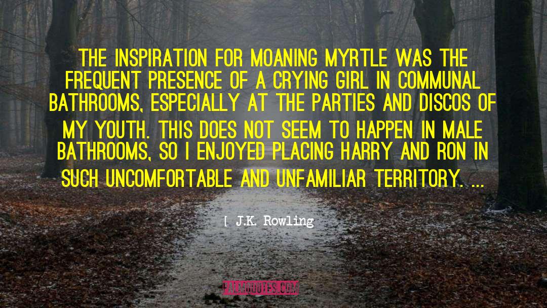 J.K. Rowling Quotes: The inspiration for Moaning Myrtle