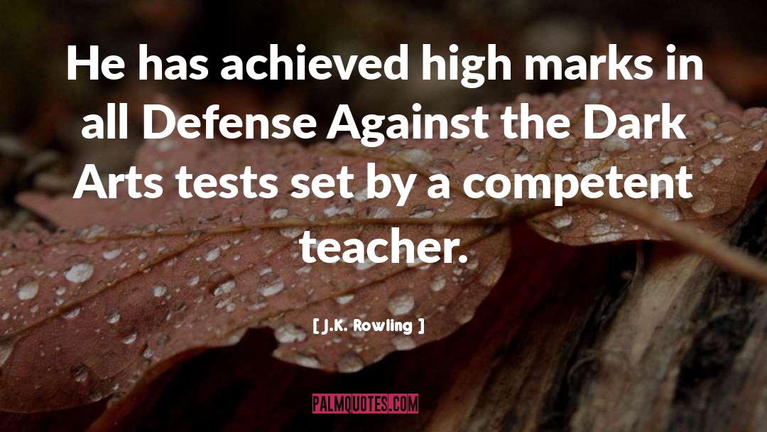 J.K. Rowling Quotes: He has achieved high marks