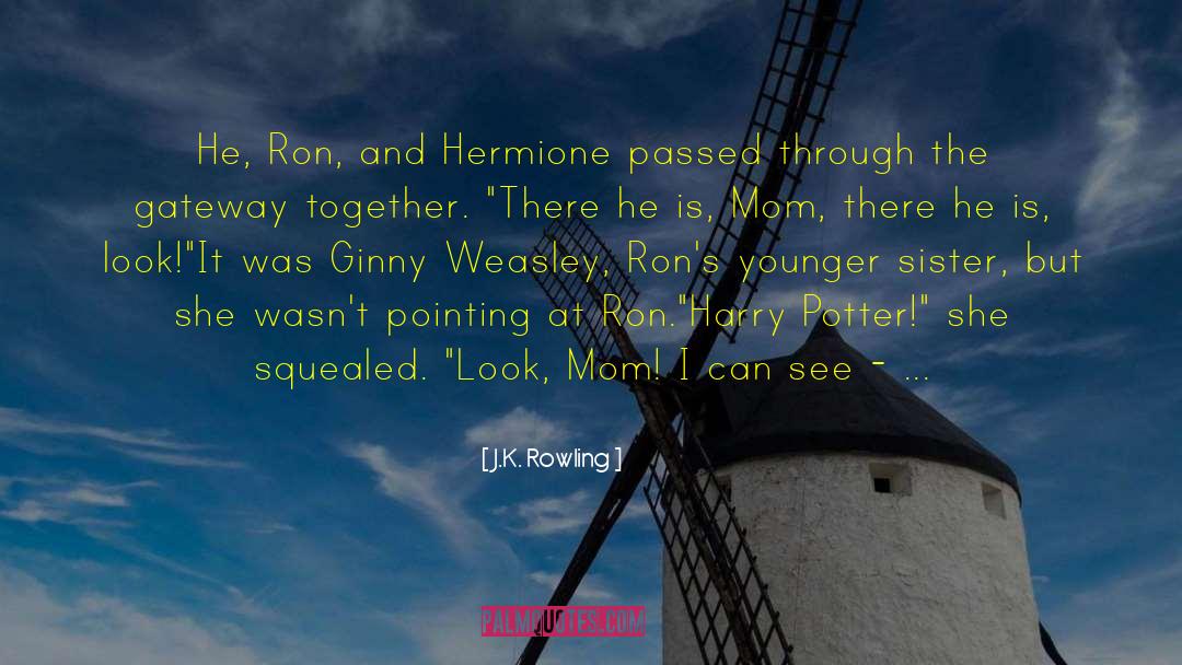 J.K. Rowling Quotes: He, Ron, and Hermione passed