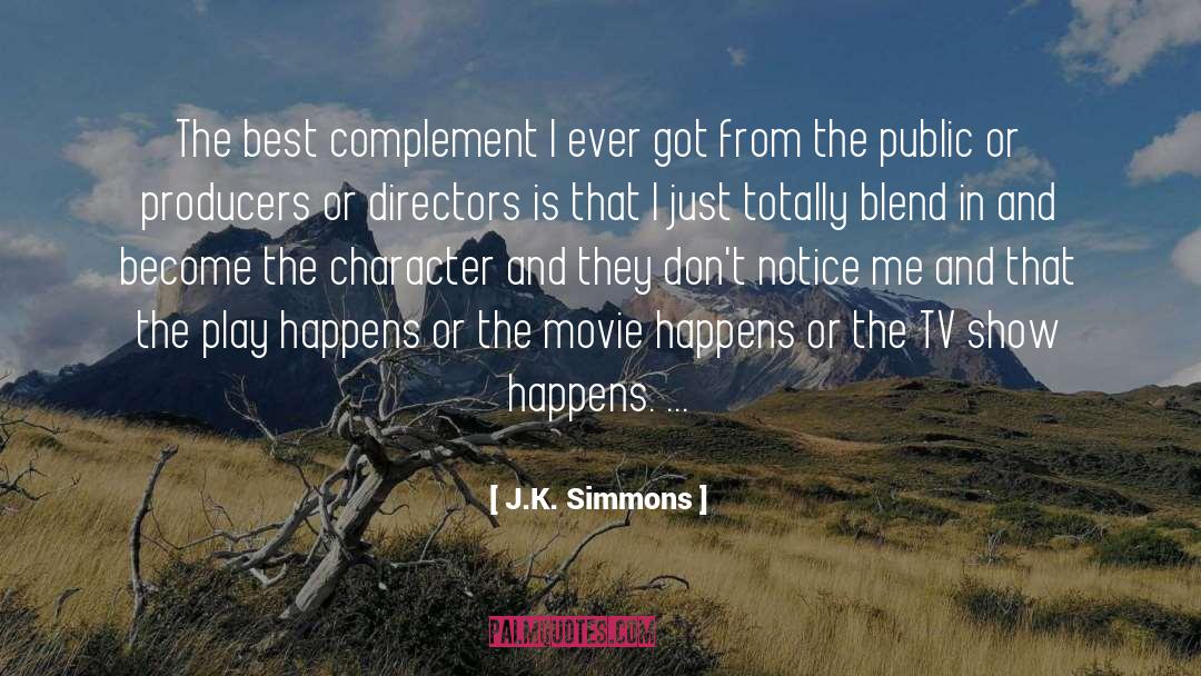 J.K. Simmons Quotes: The best complement I ever