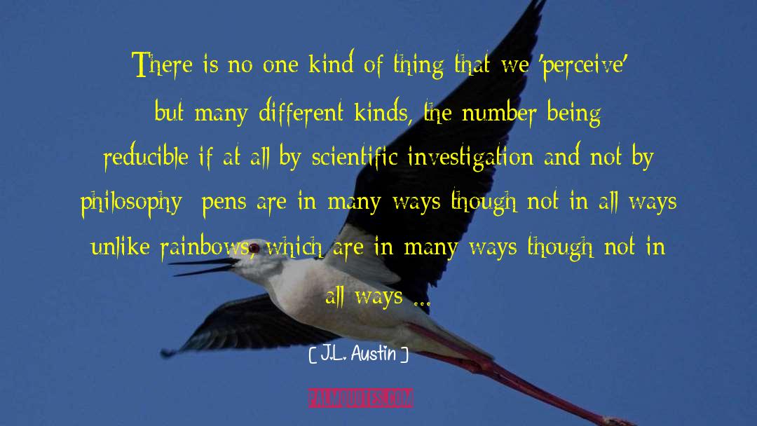 J.L. Austin Quotes: There is no one kind