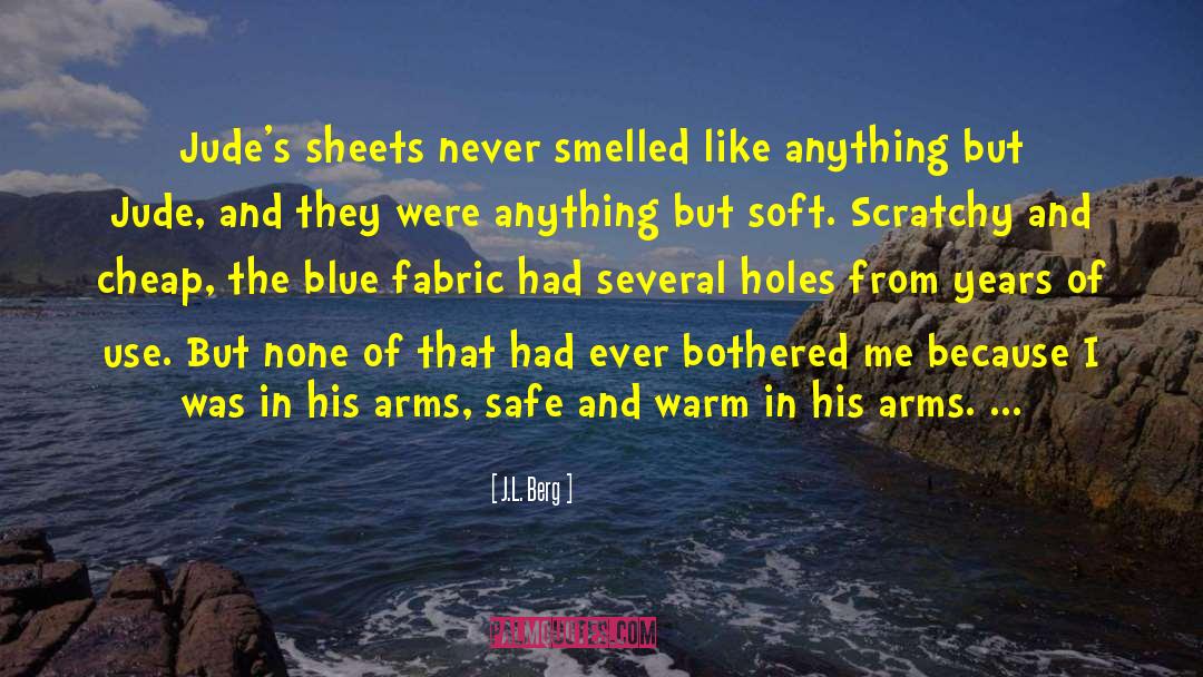 J.L. Berg Quotes: Jude's sheets never smelled like