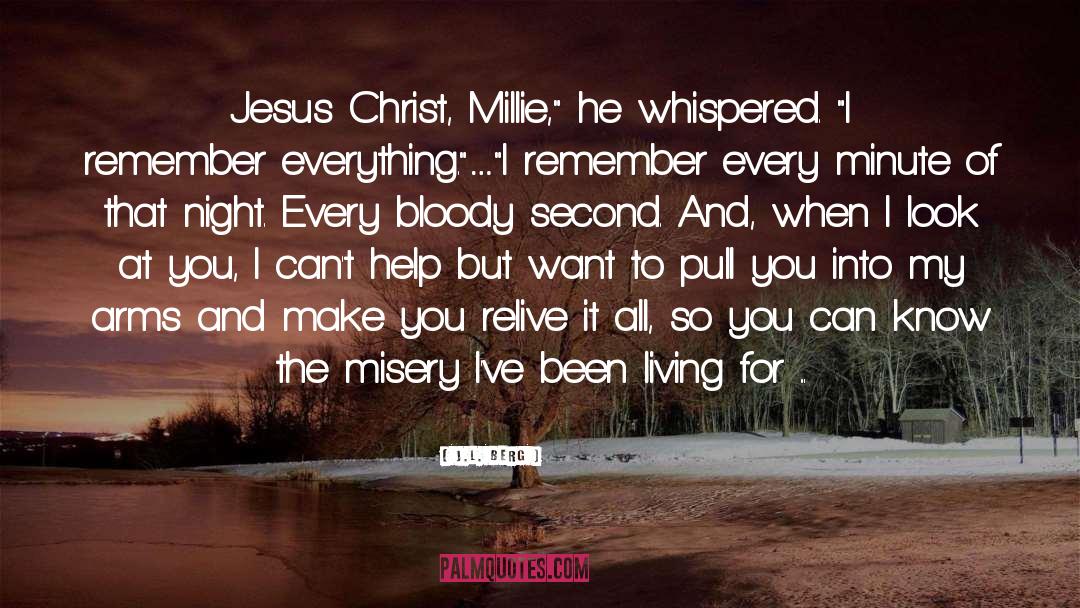 J.L. Berg Quotes: Jesus Christ, Millie,