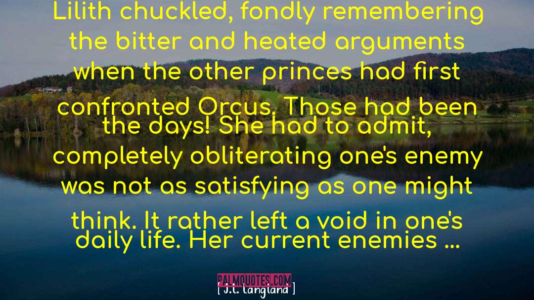 J.L. Langland Quotes: Lilith chuckled, fondly remembering the