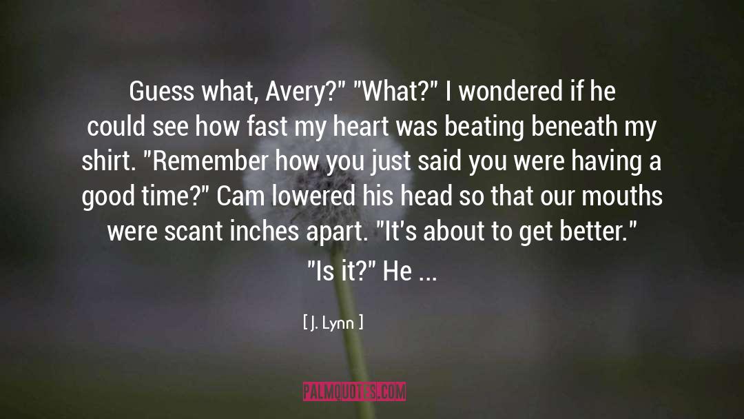 J. Lynn Quotes: Guess what, Avery?