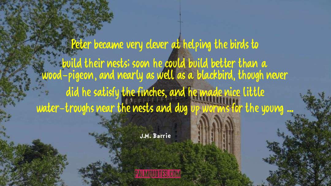 J.M. Barrie Quotes: Peter became very clever at