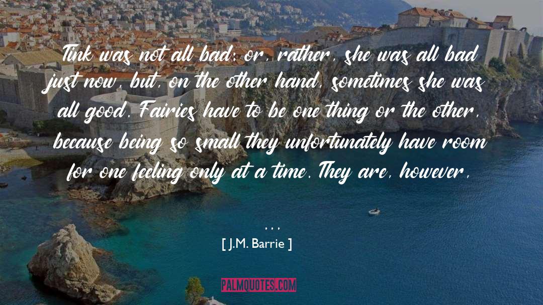 J.M. Barrie Quotes: Tink was not all bad: