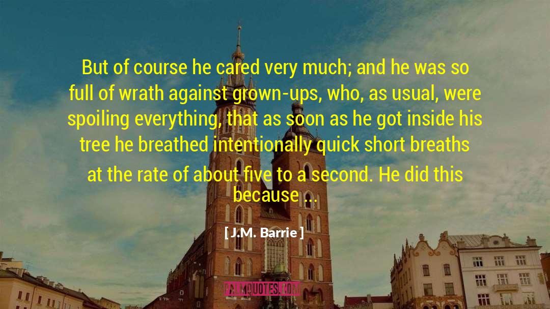 J.M. Barrie Quotes: But of course he cared