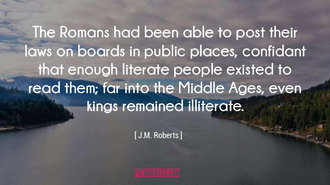 J.M. Roberts Quotes: The Romans had been able