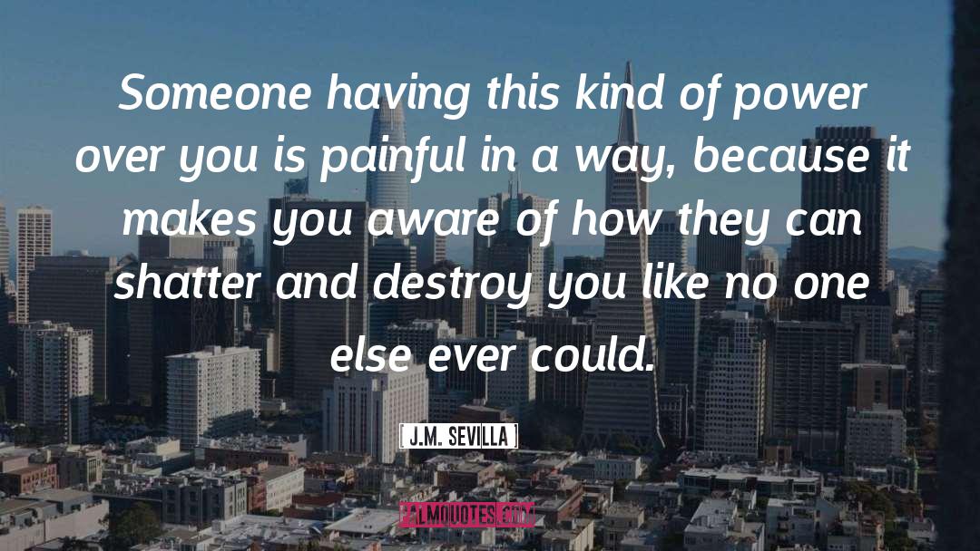 J.M. Sevilla Quotes: Someone having this kind of