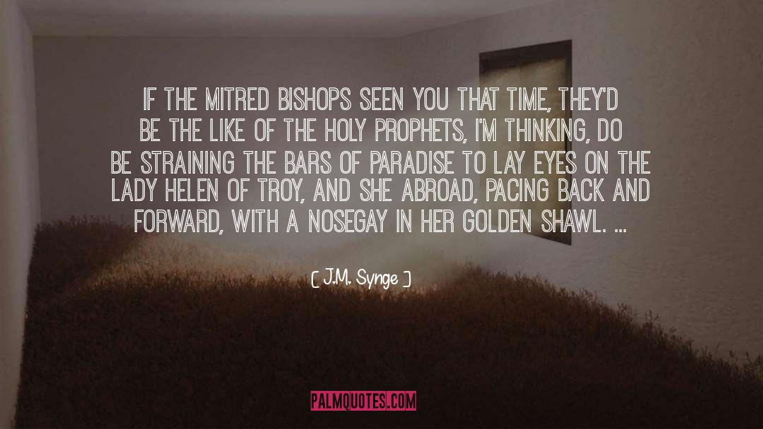 J.M. Synge Quotes: If the mitred bishops seen