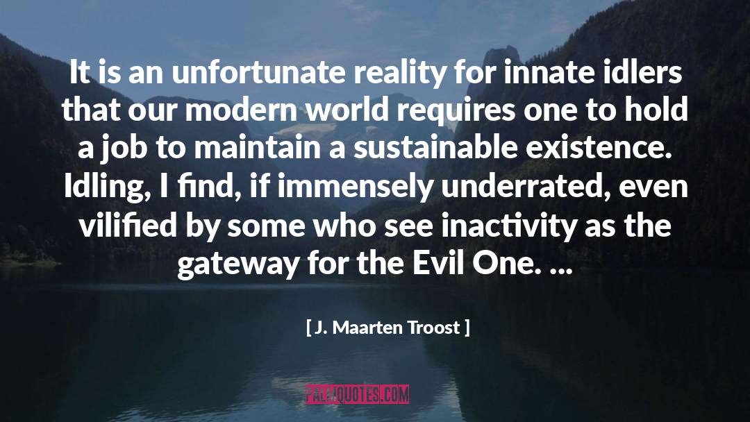 J. Maarten Troost Quotes: It is an unfortunate reality
