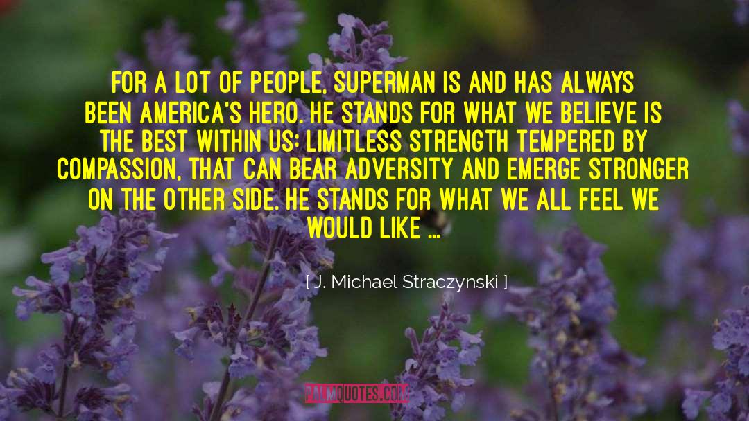 J. Michael Straczynski Quotes: For a lot of people,