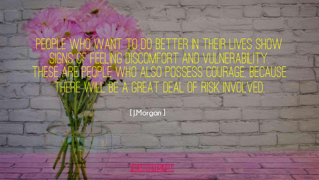 J. Morgan Quotes: People who want to do