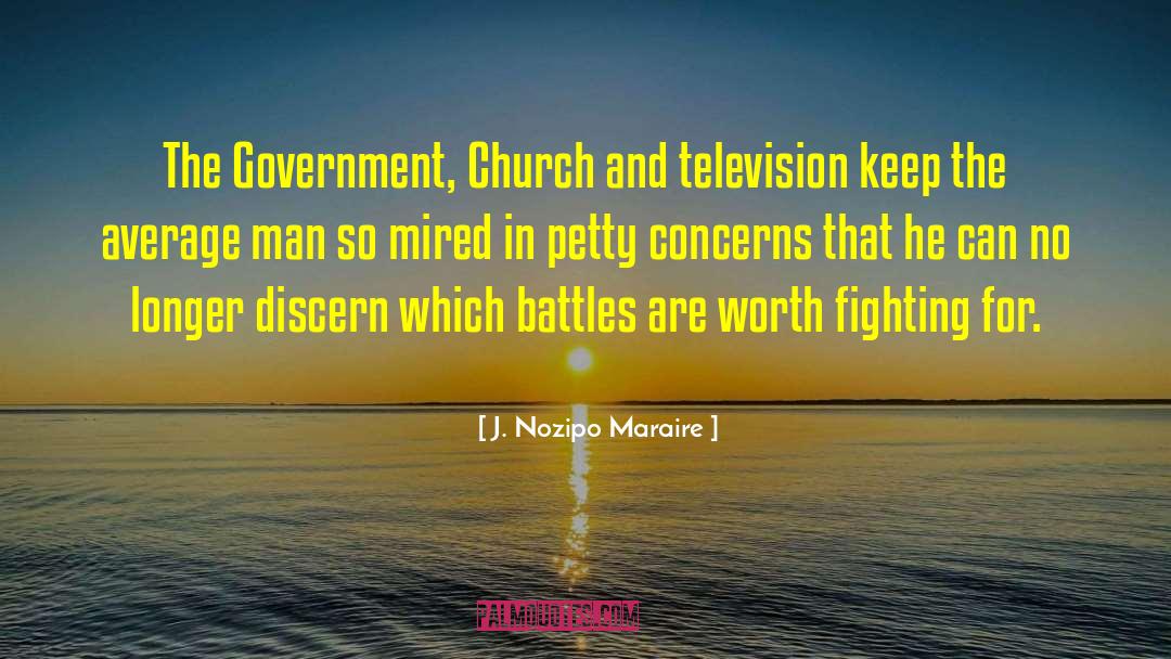 J. Nozipo Maraire Quotes: The Government, Church and television