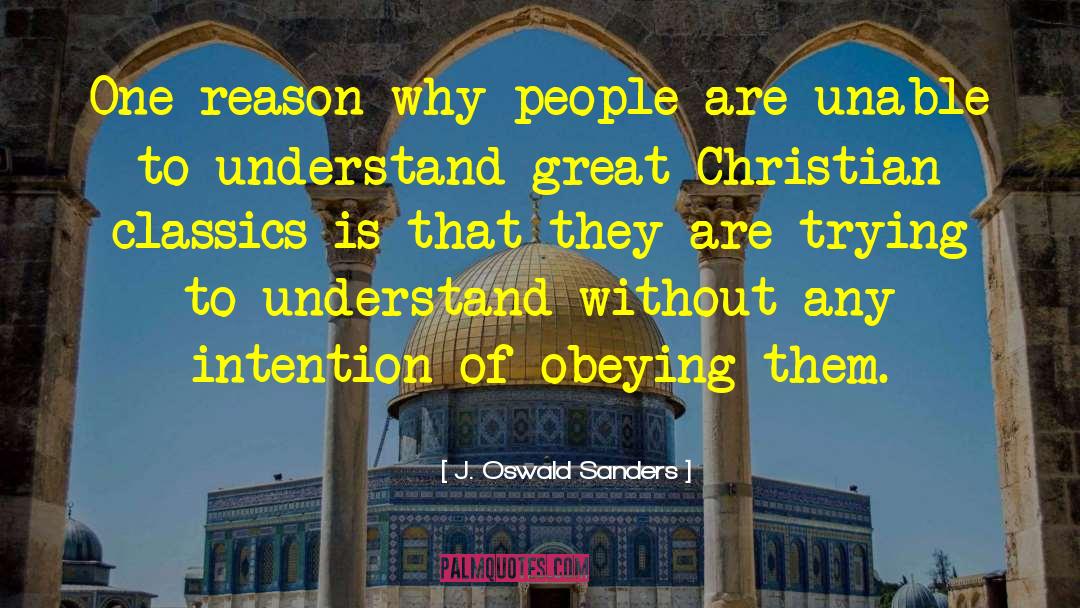 J. Oswald Sanders Quotes: One reason why people are