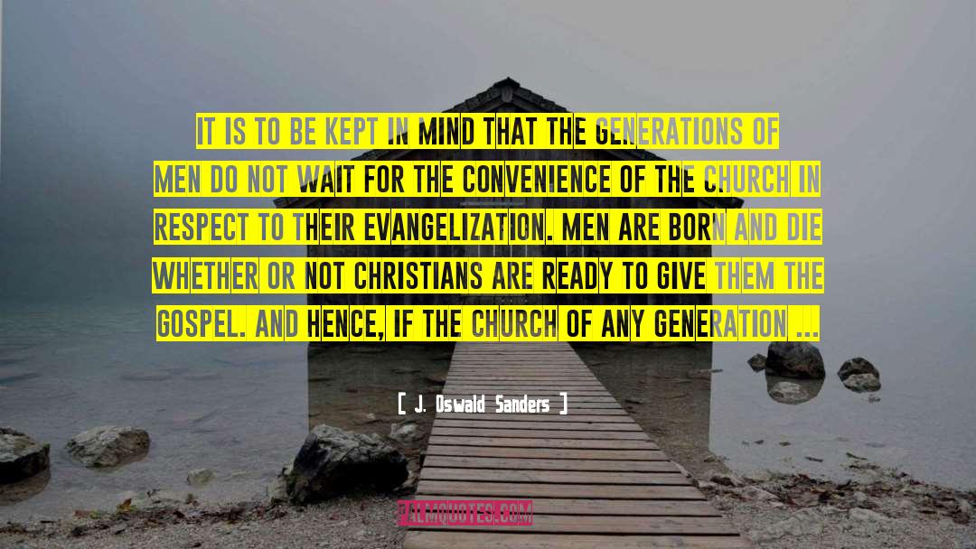 J. Oswald Sanders Quotes: It is to be kept