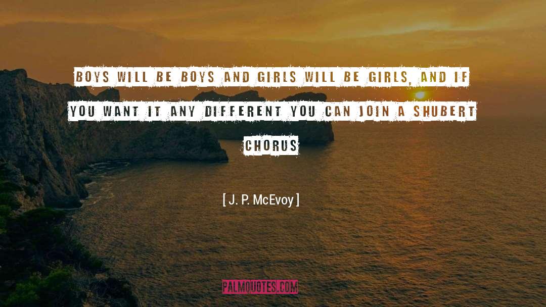J. P. McEvoy Quotes: Boys will be boys and