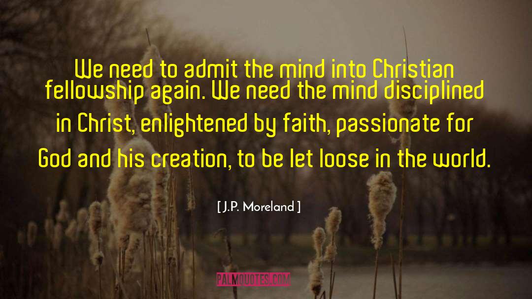 J.P. Moreland Quotes: We need to admit the