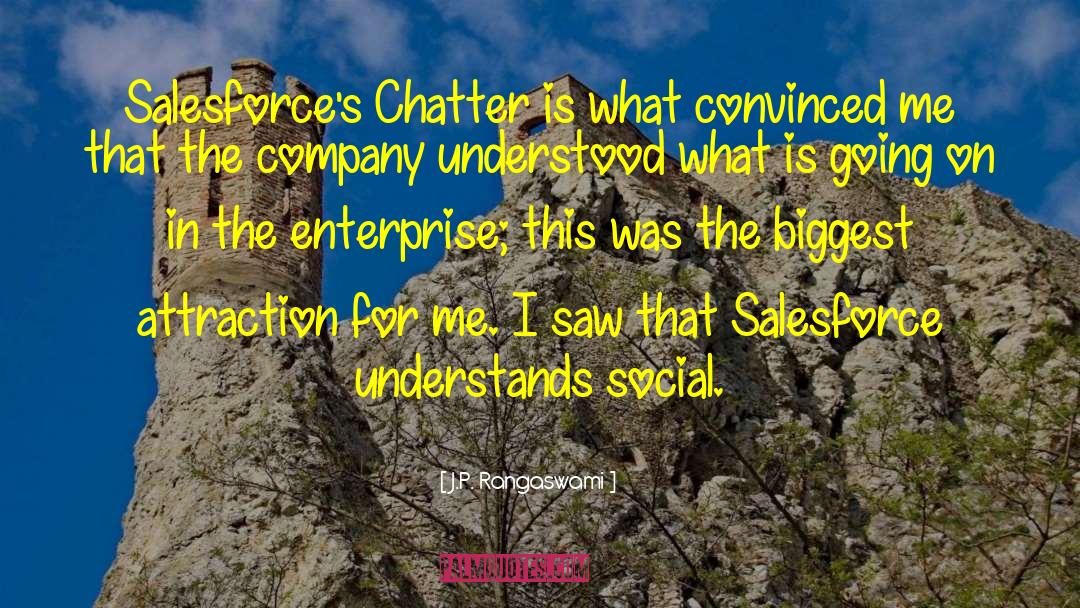 J.P. Rangaswami Quotes: Salesforce's Chatter is what convinced